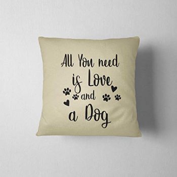 All You need is love and a dog, Dog pillow, Pillow for Dog Lover, Gift for Dog Lover, Custom Pet Pillow, Dog Pillow Personalized