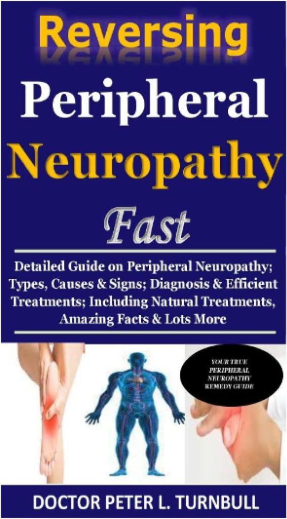 Reversing Peripheral Neuropathy Fast: Detailed Guide On Peripheral ...