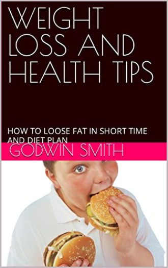 WEIGHT LOSS: HOW TO LOOSE FAT IN SHORT TIME